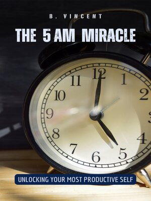 cover image of The 5 AM Miracle